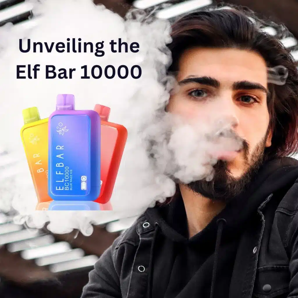 Unveiling the Elf Bar 10000 puffs