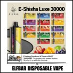 Elfbar E-Shisha Luxe 30000 Puffs All Flavors
