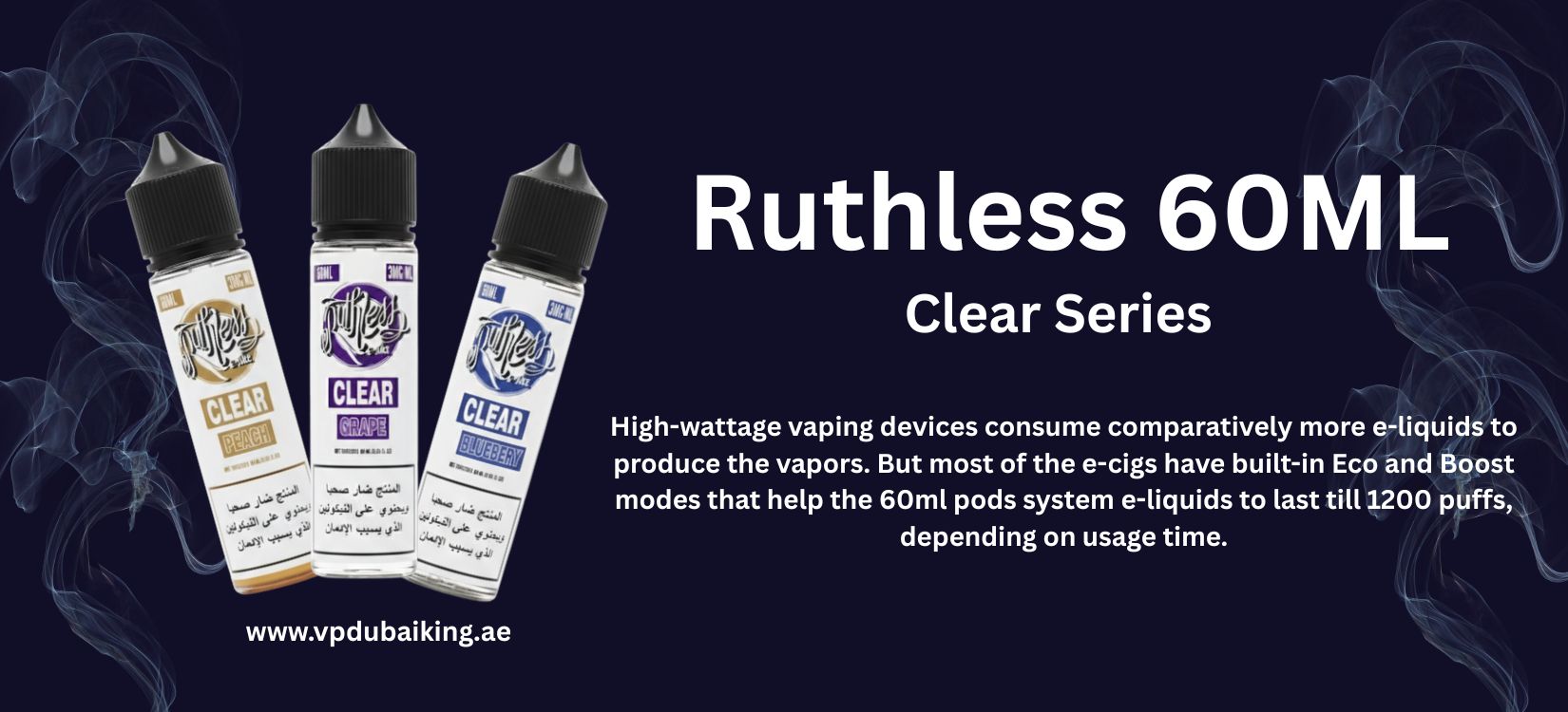 Buy Ruthless Clear 60ml E-juice Vape Dubai King