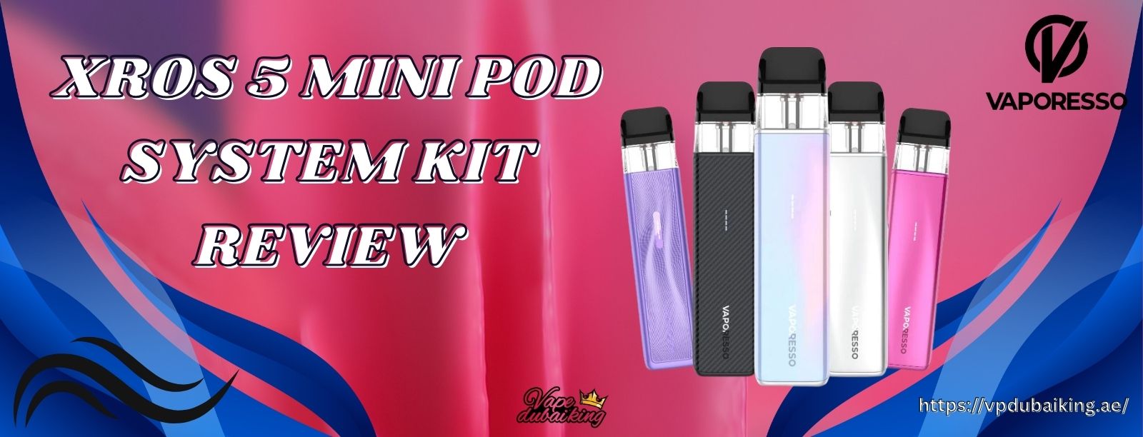 Vaporesso Xros 5 Mini Pod Kit Review in Dubai